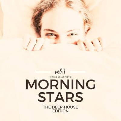 Morning Stars, Vol. 1 (The Deep-House Edition) (2023) MP3