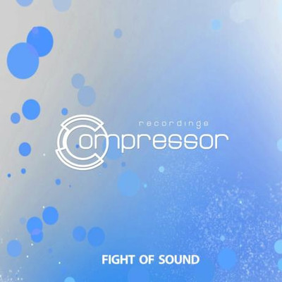 Compressor Recordings - Fight of Sound (2023) MP3