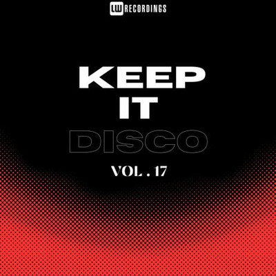 Keep It Disco, Vol. 17 (2024) MP3