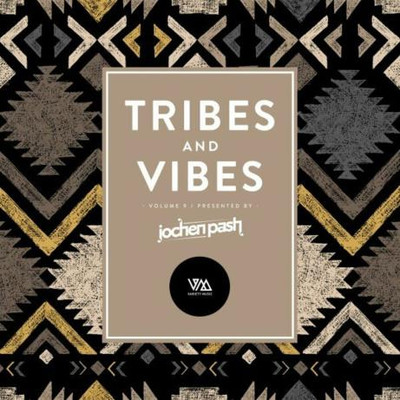 Tribes & Vibes Vol 9 pres. by Jochen Pash (2024) MP3