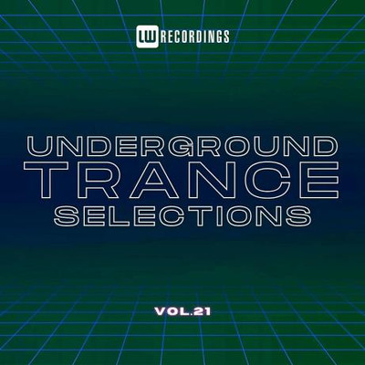 Underground Trance Selections Vol 21 (2024) MP3