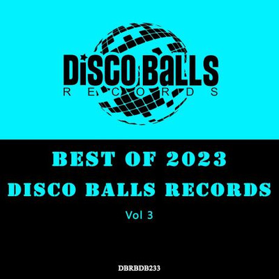 Best Of Disco Balls Records 2023 Vol 3 (2024) MP3