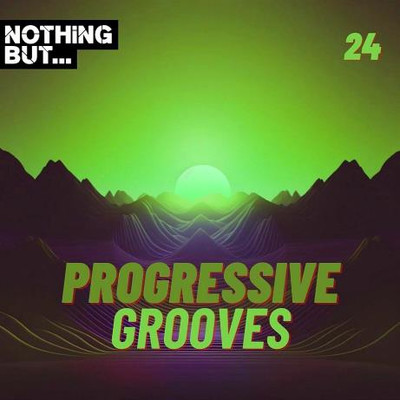 Nothing But... Progressive Grooves Vol 24 (2024) MP3