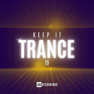 Keep It Trance Vol 19 (2024) MP3