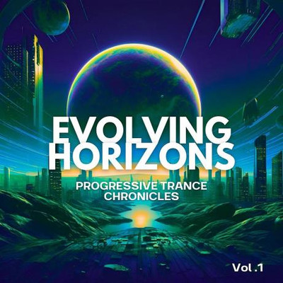 Evolving Horizons: Progressive Trance Chronicles Vol 01 (2024) MP3