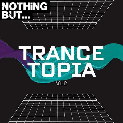 Nothing But... Trancetopia Vol 12 (2024) MP3