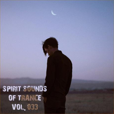 Spirit Sounds Of Trance Vol 33 (2024) MP3