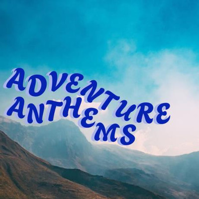Adventure Anthems (2024) MP3