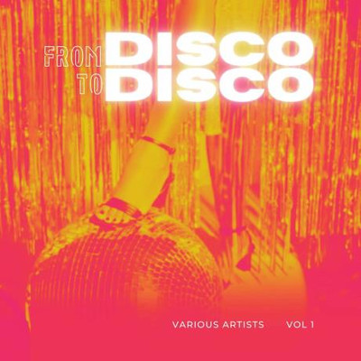 From Disco To Disco, Vol. 1 (2024) MP3